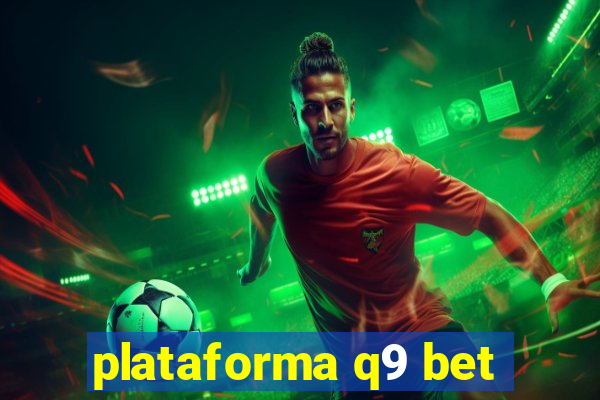 plataforma q9 bet